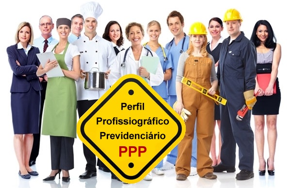 Perfil Profissiográfico Previdenciário – PPP Segurança do Trabalho